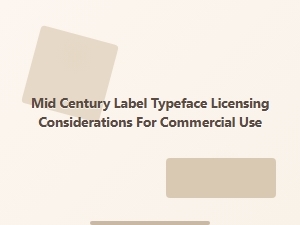 Mid-Century Label Typeface Licensing for Commercial Use