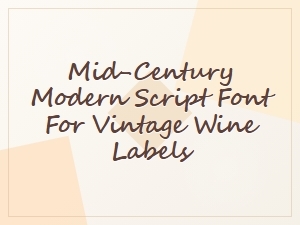 Mid-Century Modern Script Font for Vintage Wine Labels